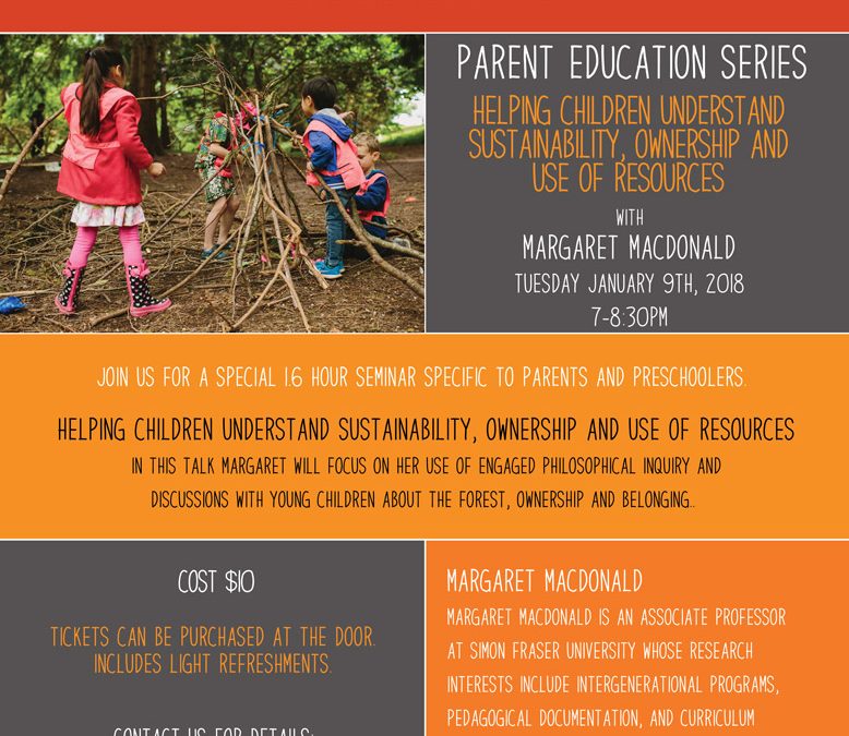 January 9th, 2018 @ 7pm – Margaret MacDonald, Helping Children Understand Sustainability, Ownership and Use of Resources