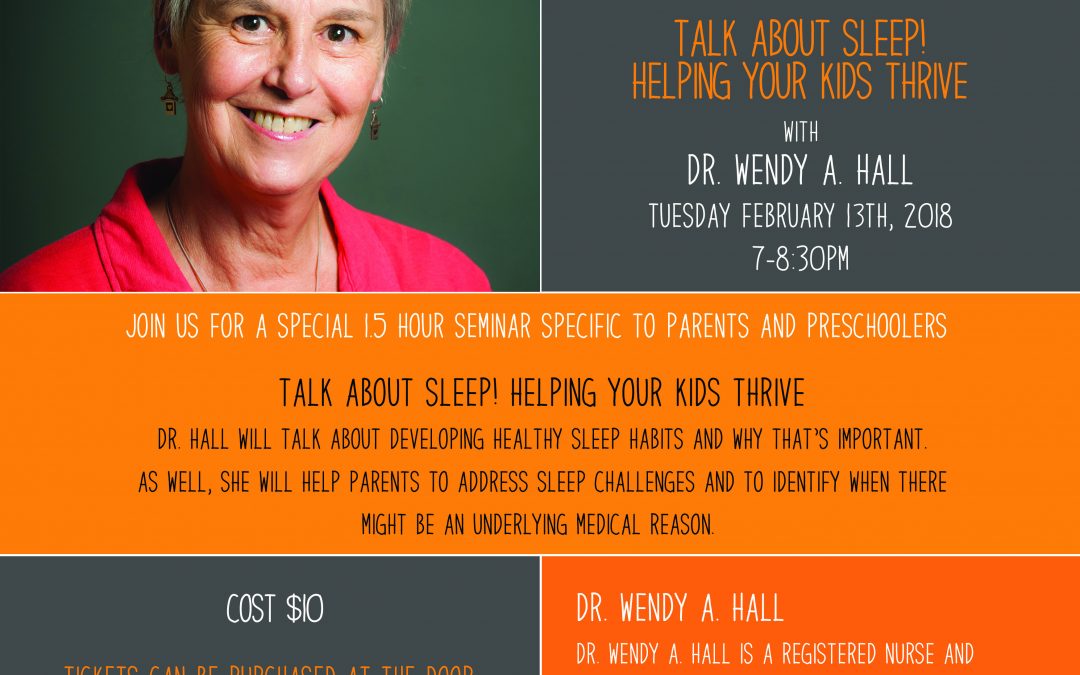 February 13th, 2018 @ 7pm – Dr. Wendy A. Hall, Talk About Sleep! Helping Your Kids Thrive